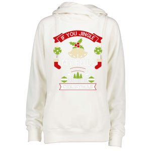 Jingle My Bells I'll Give You A White Christmas Funny Adult Gift Womens Funnel Neck Pullover Hood