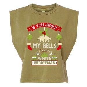 Jingle My Bells I'll Give You A White Christmas Funny Adult Gift Garment-Dyed Women's Muscle Tee