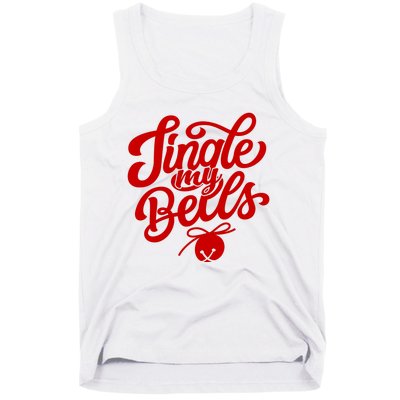 Jingle My Bells Funny Christmas Holiday Tank Top