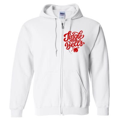 Jingle My Bells Funny Christmas Holiday Full Zip Hoodie