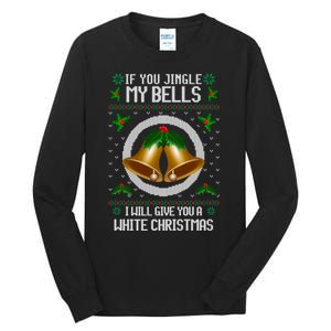 Jingle My Bells I Will Give You A White Christmas Xmas Tall Long Sleeve T-Shirt