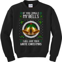 Jingle My Bells I Will Give You A White Christmas Xmas Kids Sweatshirt