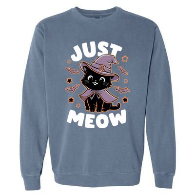 Just Meow Cute Black Cat Halloween Witch Costume Funny Gift Garment-Dyed Sweatshirt