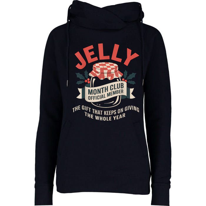 Jelly Month Club Member Funny Foodie Gift Idea Womens Funnel Neck Pullover Hood