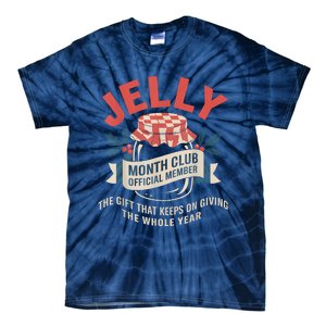 Jelly Month Club Member Funny Foodie Gift Idea Tie-Dye T-Shirt