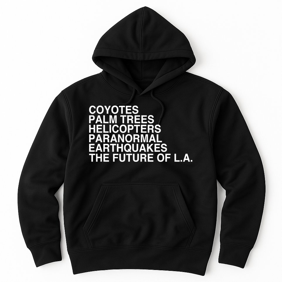 John Mulaney Coyotes Palm Trees Helicopters Paranormal Earthquakes The Future Of Hoodie