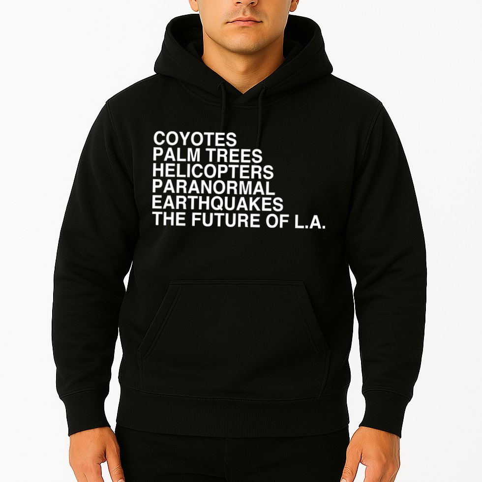 John Mulaney Coyotes Palm Trees Helicopters Paranormal Earthquakes The Future Of Hoodie