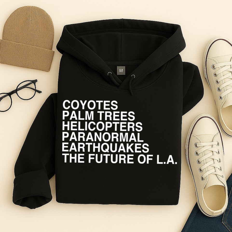 John Mulaney Coyotes Palm Trees Helicopters Paranormal Earthquakes The Future Of Hoodie