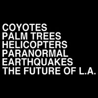 John Mulaney Coyotes Palm Trees Helicopters Paranormal Earthquakes The Future Of Hoodie
