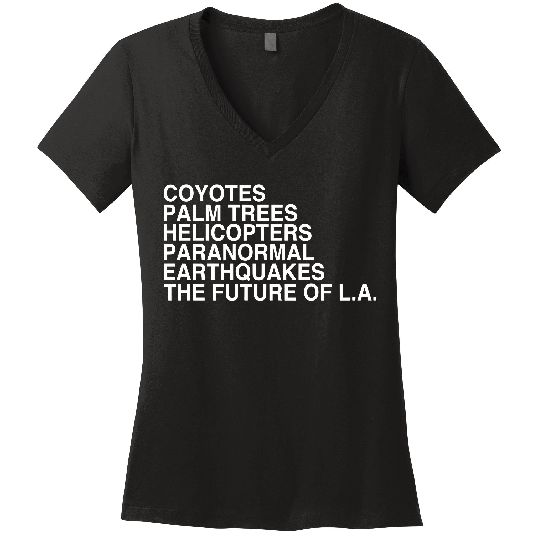 John Mulaney Coyotes Palm Trees Helicopters Paranormal Earthquakes The Future Of Women's V-Neck T-Shirt
