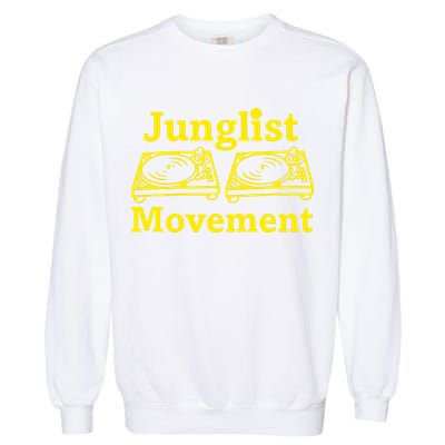 Junglist Movement Dj Turntables Garment-Dyed Sweatshirt