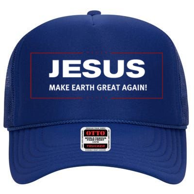 Jesus Make Earth Great Again Trump Make America Great Spoof Funny Gift High Crown Mesh Back Trucker Hat