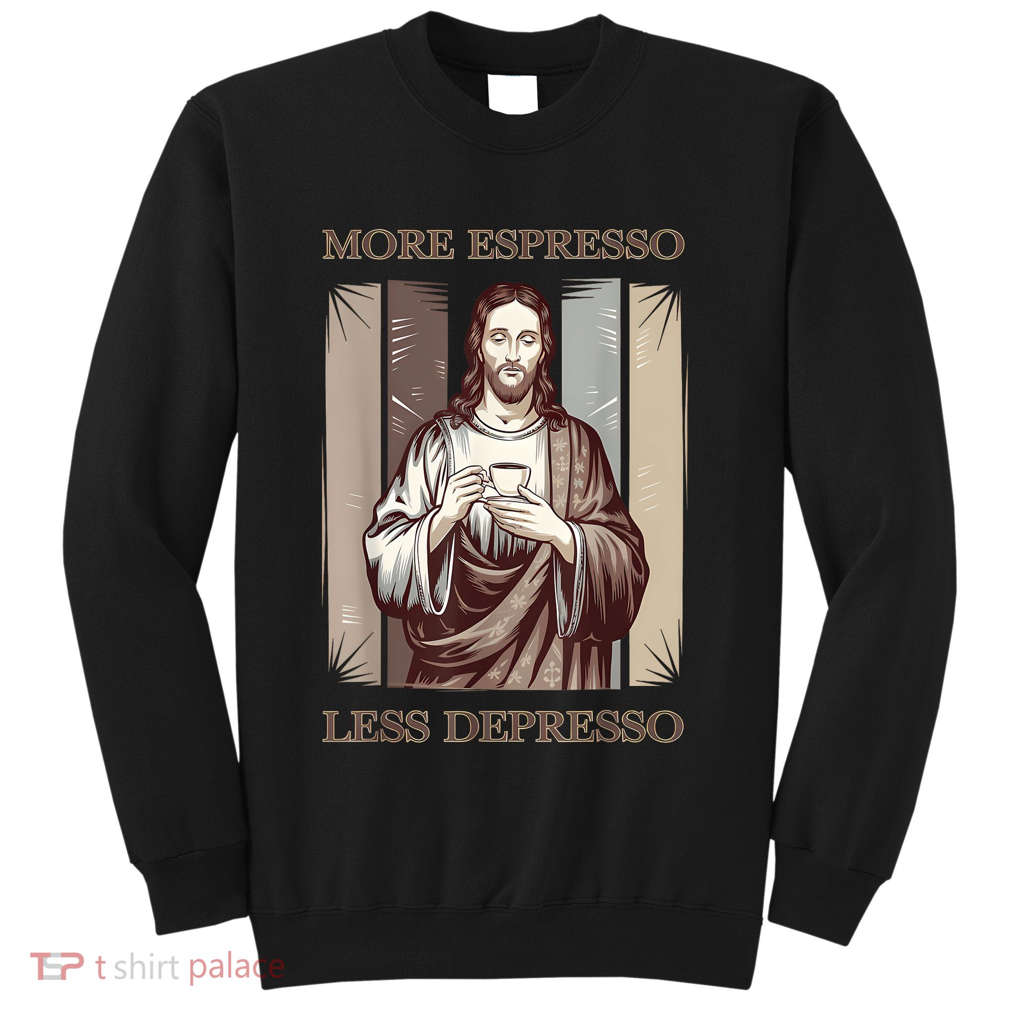 Jesus More Espresso And Less Depresso Retro Coffee Lovers Sweatshirt