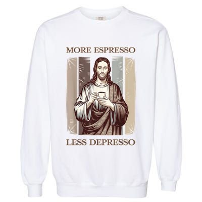 Jesus More Espresso And Less Depresso Retro Coffee Lovers Garment-Dyed Sweatshirt