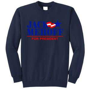 Jack Mehoff For President Funny Election 2024 Tall Sweatshirt