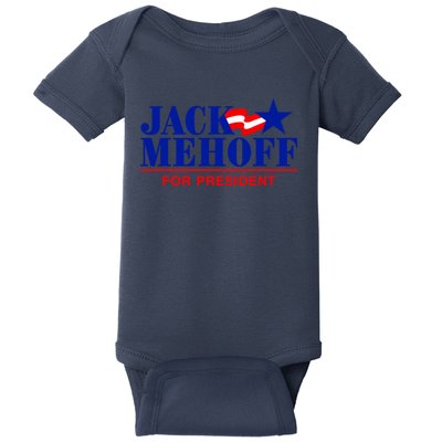 Jack Mehoff For President Funny Election 2024 Baby Bodysuit