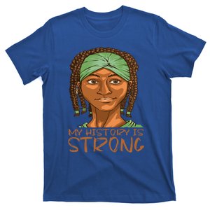 Juneteenth My History Is Strong African Since 1865 Cute Gift T-Shirt