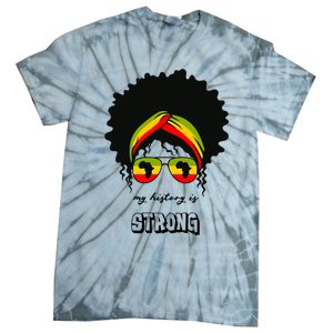 Juneteenth My History Is Strong Black Pride Beautiful Hair Gift Tie-Dye T-Shirt