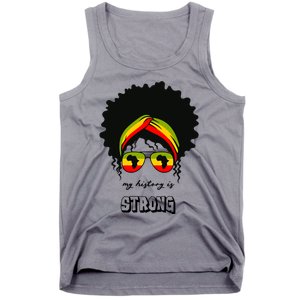 Juneteenth My History Is Strong Black Pride Beautiful Hair Gift Tank Top