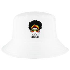 Juneteenth My History Is Strong Black Pride Beautiful Hair Gift Cool Comfort Performance Bucket Hat