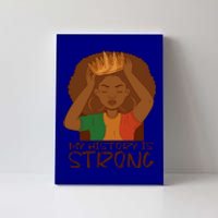 Juneteenth My History Is Strong Freedom 1865 Black Great Gift Canvas