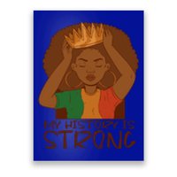 Juneteenth My History Is Strong Freedom 1865 Black Great Gift Poster