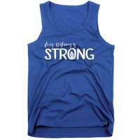 Juneteenth My History Is Strong Black History Since 1865 Gift Tank Top