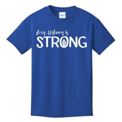 Juneteenth My History Is Strong Black History Since 1865 Gift Kids T-Shirt