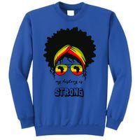 Juneteenth My History Is Strong Black Pride Beautiful Hair Meaningful Gift Sweatshirt