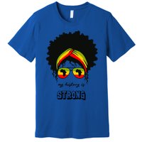 Juneteenth My History Is Strong Black Pride Beautiful Hair Meaningful Gift Premium T-Shirt