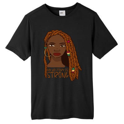 Juneteenth My History Is Strong Freedom 1865 Black Meaningful Gift Tall Fusion ChromaSoft Performance T-Shirt