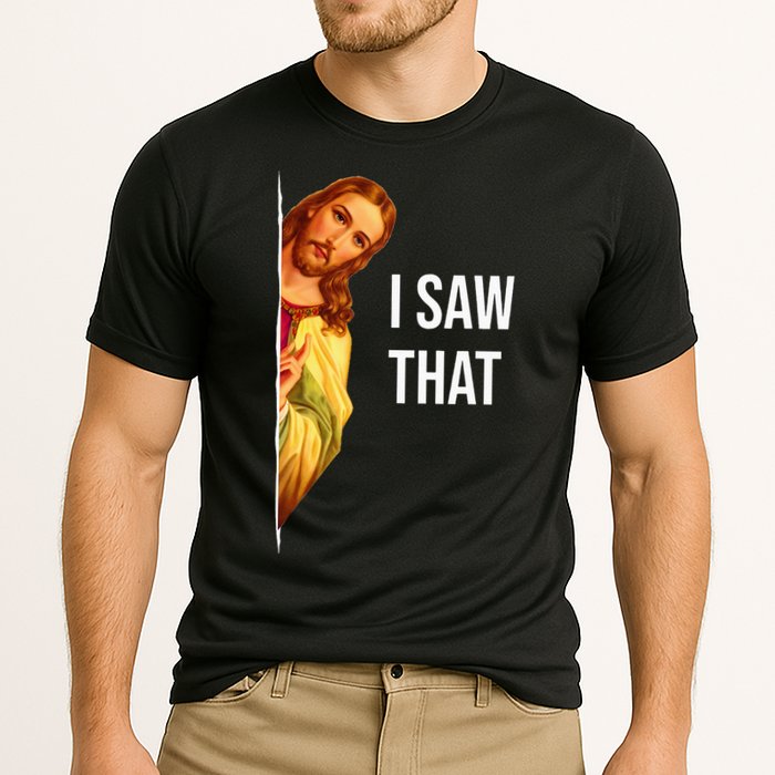 Jesus Meme I Saw That Christian God Funny Quote Cooling Performance Crew T-Shirt