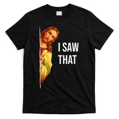 Jesus Meme I Saw That Christian God Funny Quote T-Shirt