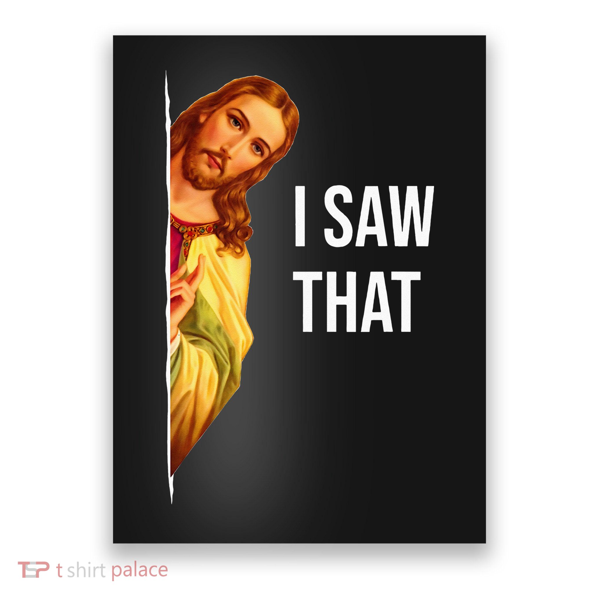 Jesus Meme I Saw That Christian God Funny Quote Poster