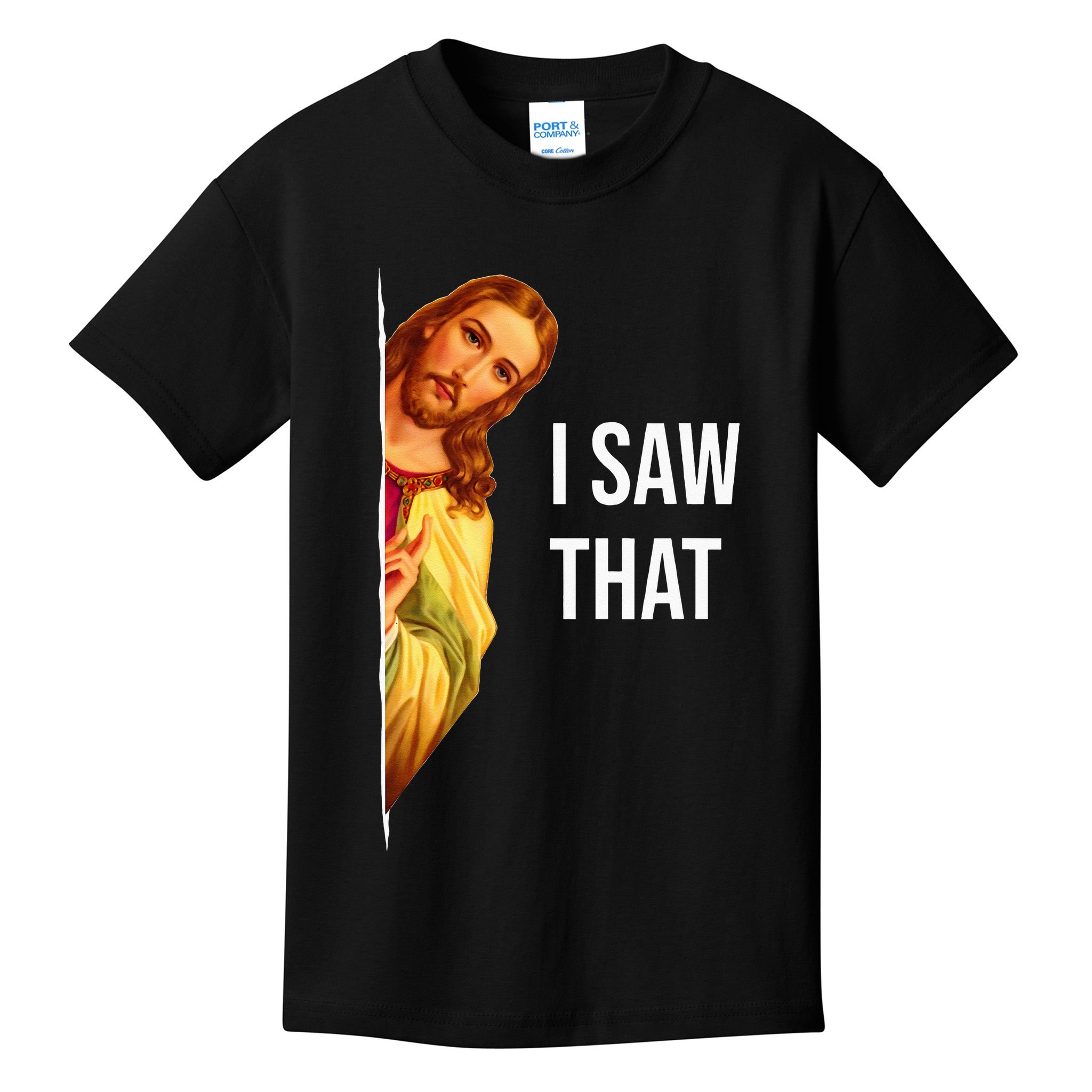 Jesus Meme I Saw That Christian God Funny Quote Kids T-Shirt