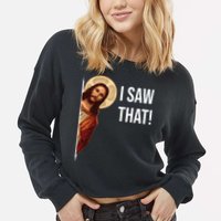 Jesus Meme I Saw That Cropped Pullover Crew