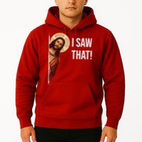 Jesus Meme I Saw That Hoodie