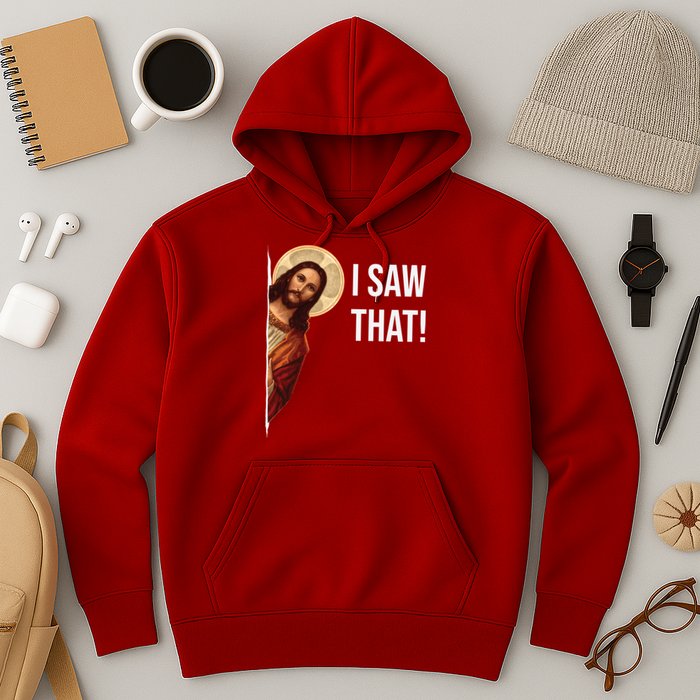 Jesus Meme I Saw That Hoodie
