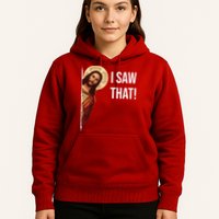 Jesus Meme I Saw That Hoodie
