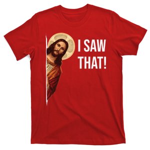 Jesus Meme I Saw That T-Shirt