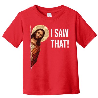 Jesus Meme I Saw That Toddler T-Shirt