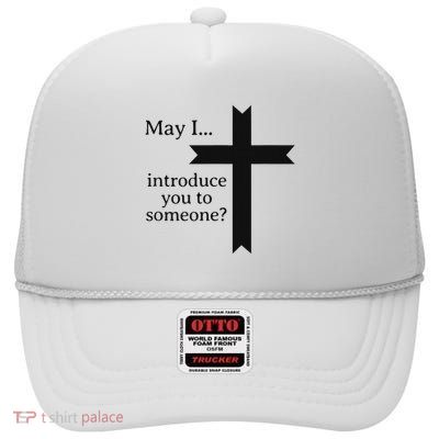 Jesus May I Introduce You To Someone Bible Funny Christian High Crown Mesh Back Trucker Hat