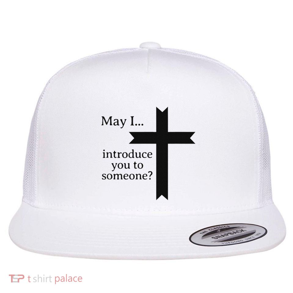 Jesus May I Introduce You To Someone Bible Funny Christian Flat Bill Trucker Hat