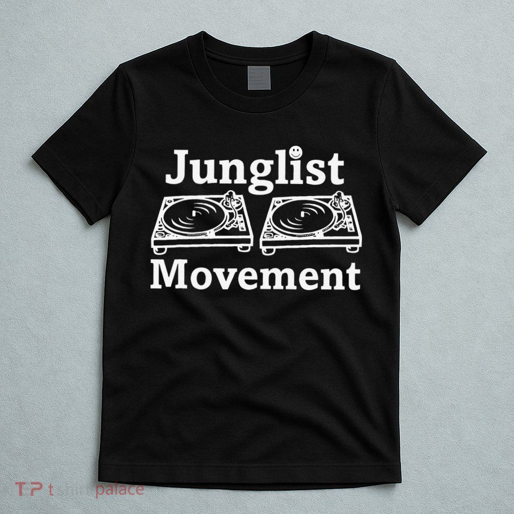Junglist Movement Jungle Drum And Bass Music Design T-Shirt