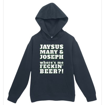 Jaysus Mary Joseph St. Patrick's Feck Beer Urban Pullover Hoodie