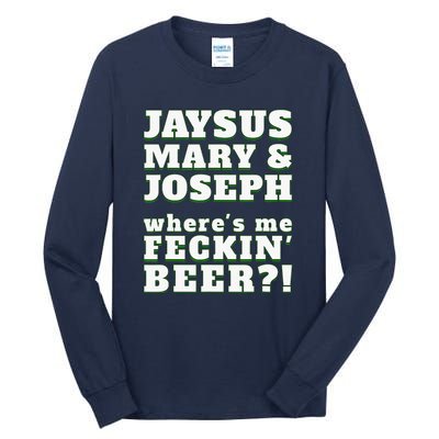 Jaysus Mary Joseph St. Patrick's Feck Beer Tall Long Sleeve T-Shirt