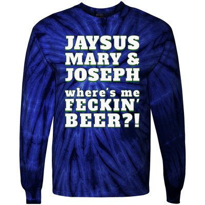 Jaysus Mary Joseph St. Patrick's Feck Beer Tie-Dye Long Sleeve Shirt