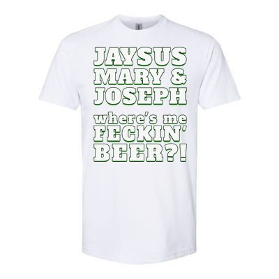 Jaysus Mary Joseph St. Patrick's Feck Beer Softstyle CVC T-Shirt