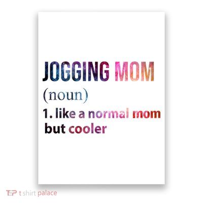 Jogging Mom Like A Normal Mom But Cooler Poster