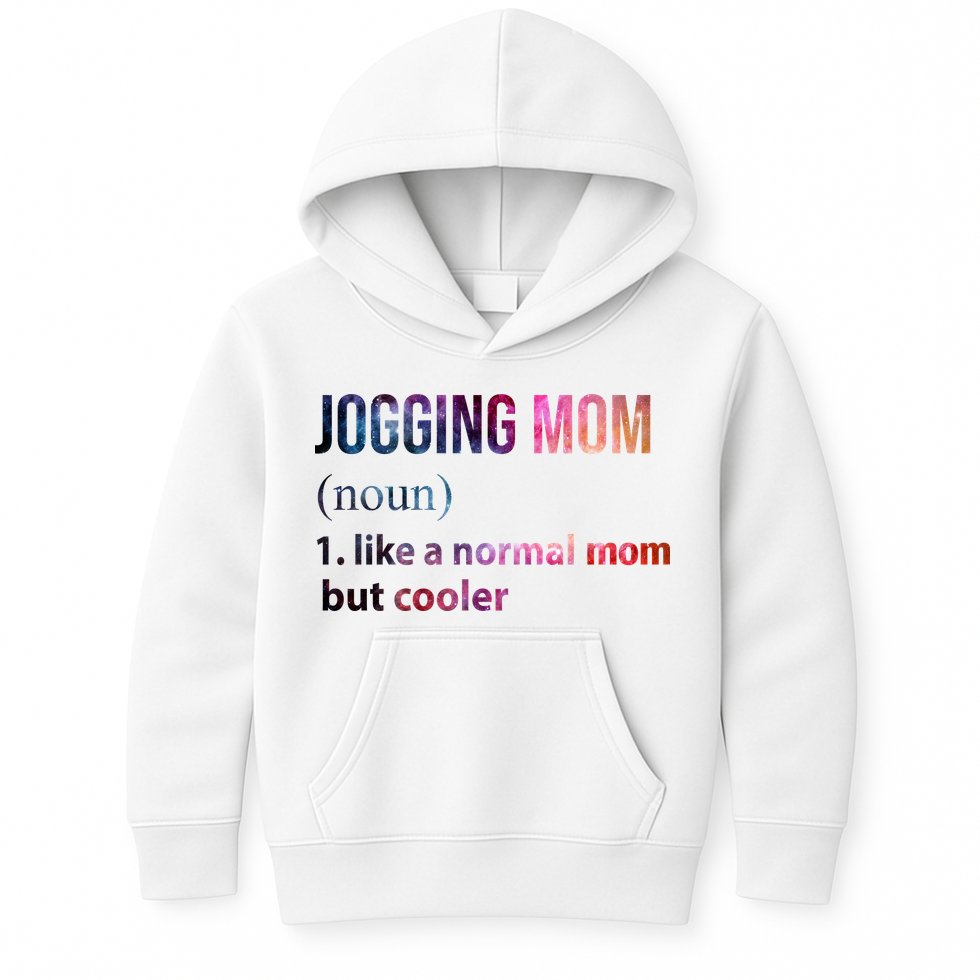Jogging Mom Like A Normal Mom But Cooler Kids Hoodie